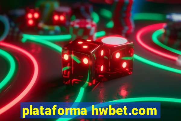 plataforma hwbet.com